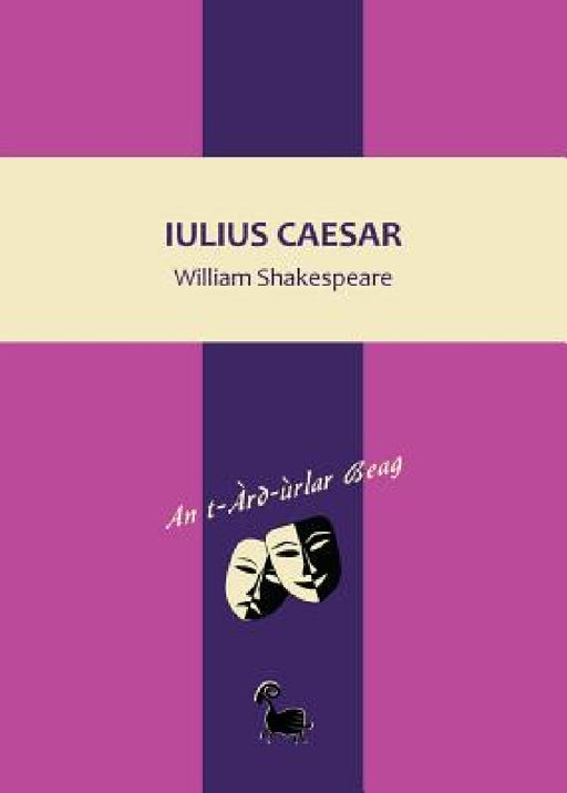 Iulius Caesar by William Shakespeare, Michael Bauer, Uilleam Macgillemhoire