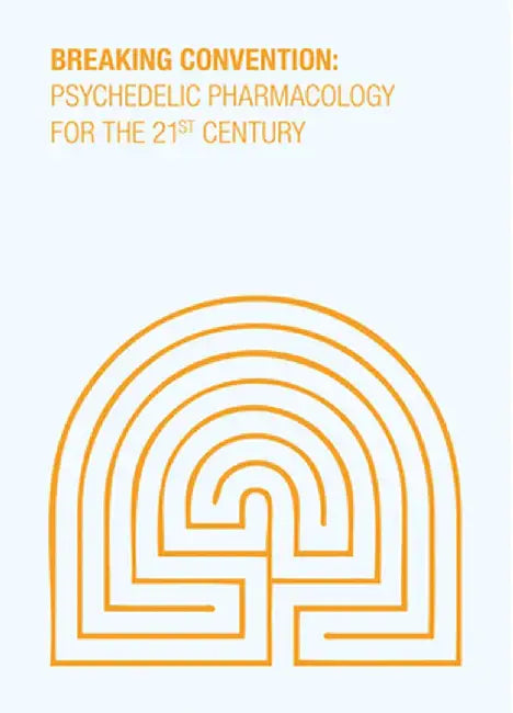 Breaking Convention: Psychedelic Pharmacology for the 21st Century by Ben Sessa
