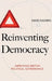 Reinventing Democracy: Improving British political governance by David Kauders