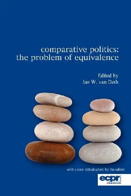 Comparative Politics: The Problem of Equivalence by Jan W. Van Deth