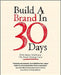 Build a Brand in 30 Days: With Simon Middleton, the Brand Strategy Guru by Simon Middleton
