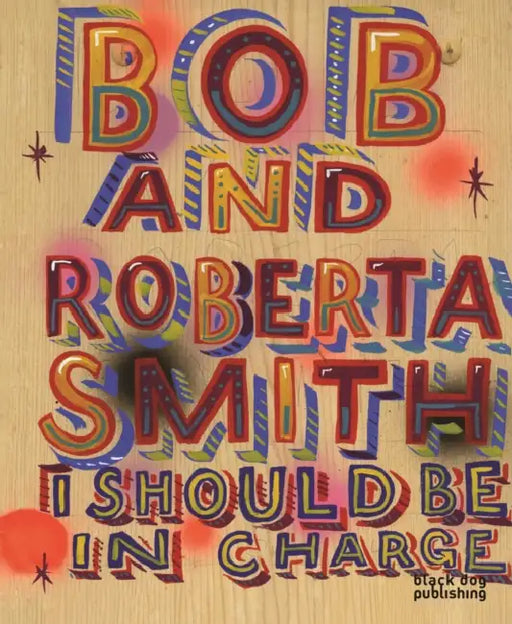 I Should Be in Charge by Bob Smith