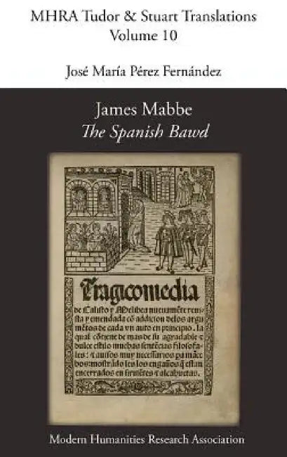 James Mabbe, 'The Spanish Bawd' by James Mabbe, Jose Maria Perez Fernandez