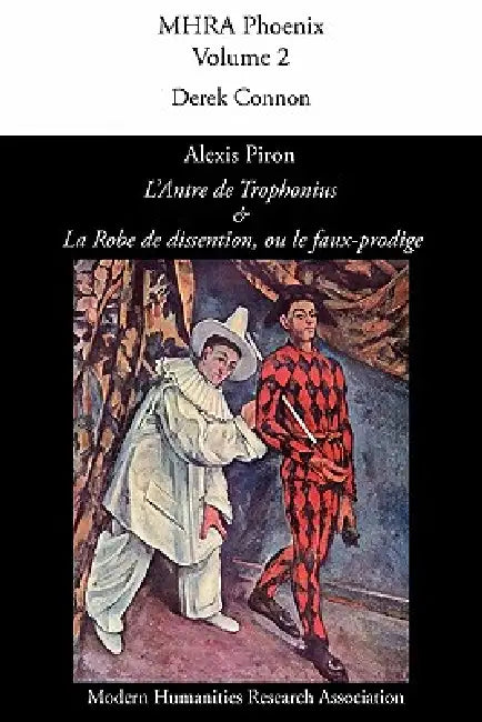 Alexis Piron, 'L'antre de Trophonius' Et 'la Robe de Dissention, Ou Le Faux-Prodige' by Alexis Piron, Derek Connon