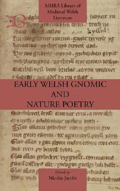 Early Welsh Gnomic and Nature Poetry by Nicolas Jacobs