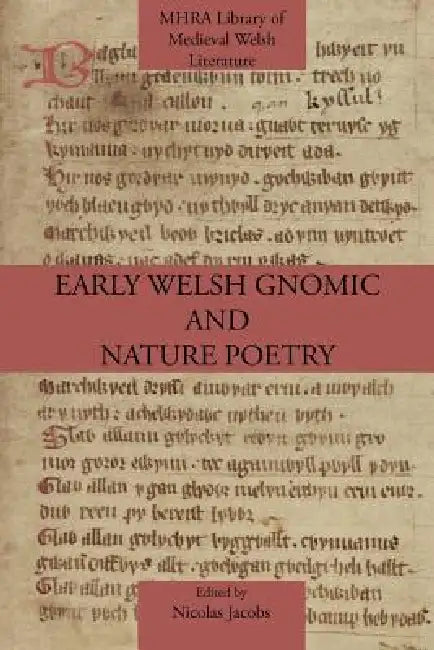 Early Welsh Gnomic and Nature Poetry by Nicolas Jacobs