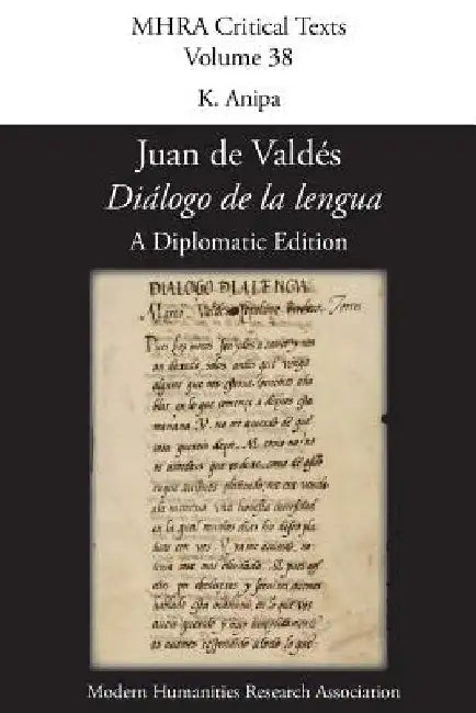 'Dialogo De La Lengua'. by Juan De Valdes. a Diplomatic Edition. Edit by K Anipa