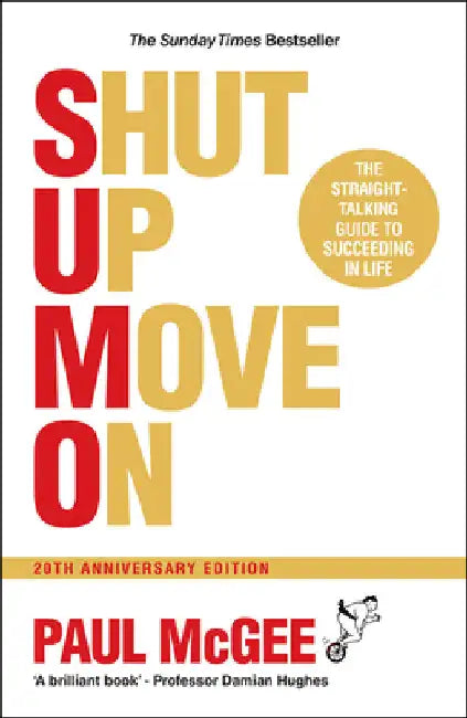 Sumo (Shut Up, Move On): The Straight-Talking Guide to Succeeding in Life, 20th Anniversary Edition by Paul McGee
