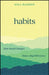 Habits: How Small Changes Make a Big Difference by Gill Hasson