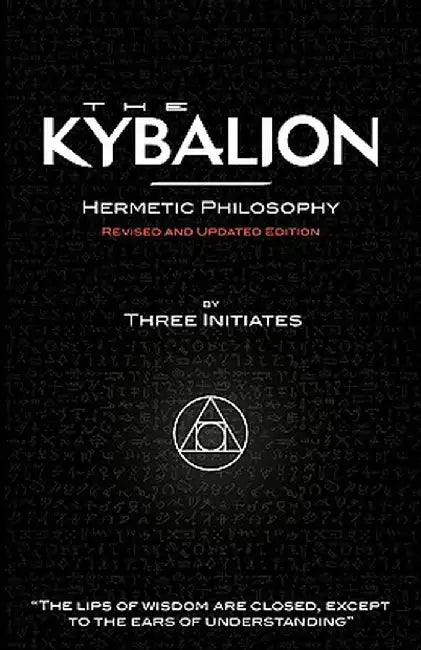The Kybalion - Hermetic Phil *Firm Sal E by Three Initiates