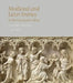 Medieval and Later Ivories in the Courtauld Gallery: Complete Catalogue by John Lowden