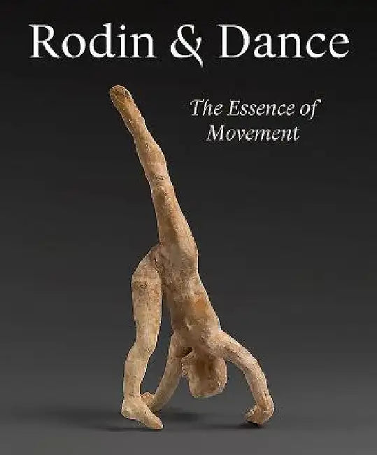Rodin & Dance by Juliet Bellow