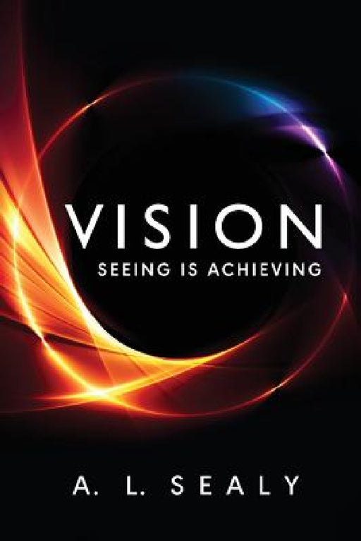 Vision by A. L. Sealy