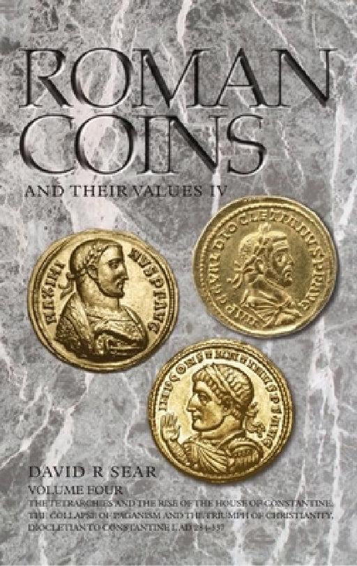 Roman Coins and Their Values: Volume 4 by David Sear