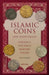 Islamic Coins and Their Values Volume 2: The Early Modern Period by Tim Wilkes