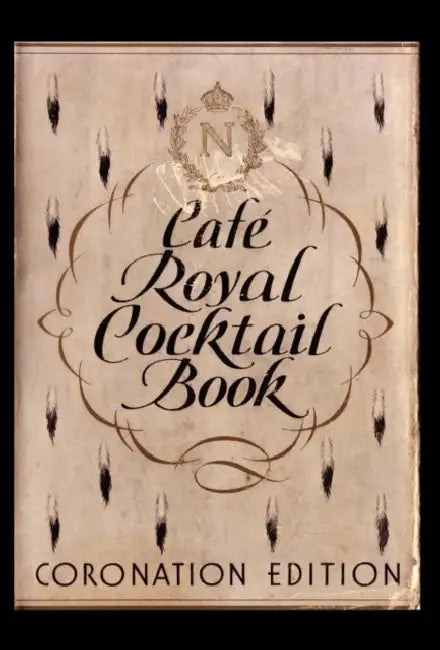 Cafe Royal Cocktail Book by Frederick Carter, Jared McDaniel Brown, William J. Tarling