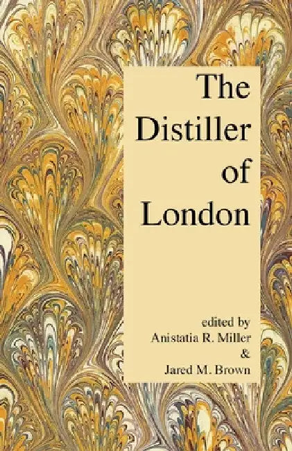 The Distiller of London by Anistatia R. Miller