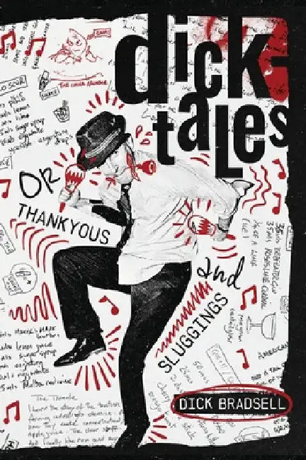 Dicktales or "Thankyous and Sluggings" by Dick Bradsell