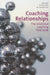 Coaching Relationships: The Relational Coaching Field Book by Erik De Haan