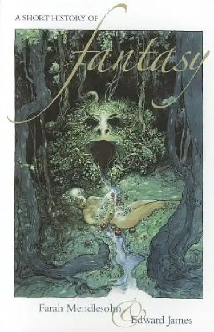 A Short History of Fantasy by Farah Mendlesohn