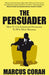 The Persuader: How to Use Emotional Persuasion to Win More Business by Marcus Corah
