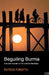 Beguiling Burma: Awe and Wonder on the Road to Mandalay by Patrick Forsyth