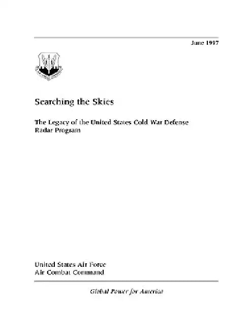 Searching the Skies: The Legacy of the United States Cold War Defense Radar Program by David F. Winkler, Air Com Headquarters Air Combat Command, United States Air Force