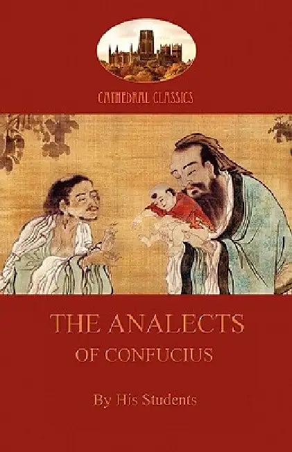 The Analects of Confucius (Aziloth Books) by Anonymous