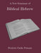 A New Grammar of Biblical Hebrew by Frederic Clarke Putnam