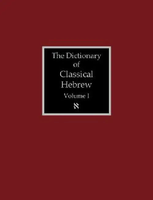 The Dictionary of Classical Hebrew Volume 1: Aleph by David J. a. Clines