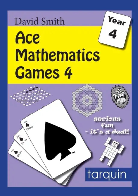 Ace Mathematics Games 4: 13 Exciting Activities to Engage Ages 8-9 by David Smith