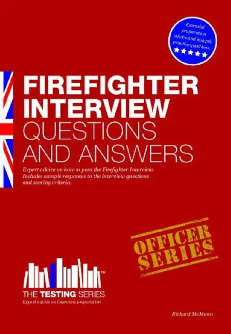 Firefighter Interview Questions and Answers by Richard McMunn