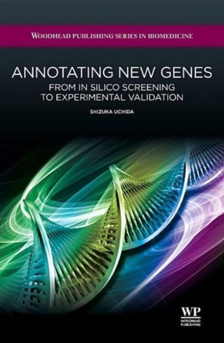 Annotating New Genes: From in Silico Screening to Validations by Experiments by Shizuka Uchida