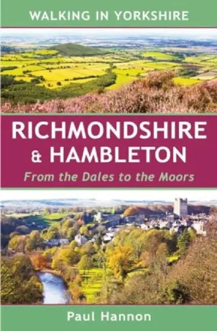Walking in Yorkshire: Richmondshire & Hambleton by Paul Hannon