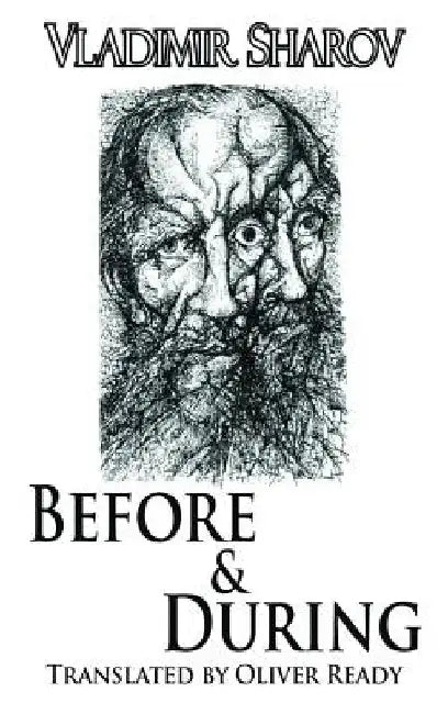 Before and During by Vladimir Sharov