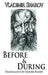 Before and During by Vladimir Sharov