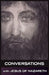 Conversations with Jesus of Nazareth by Jesus of Nazareth