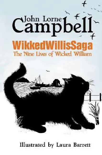 WikkedWillisSaga: The Nine Lives of Wicked William by Laura Barrett