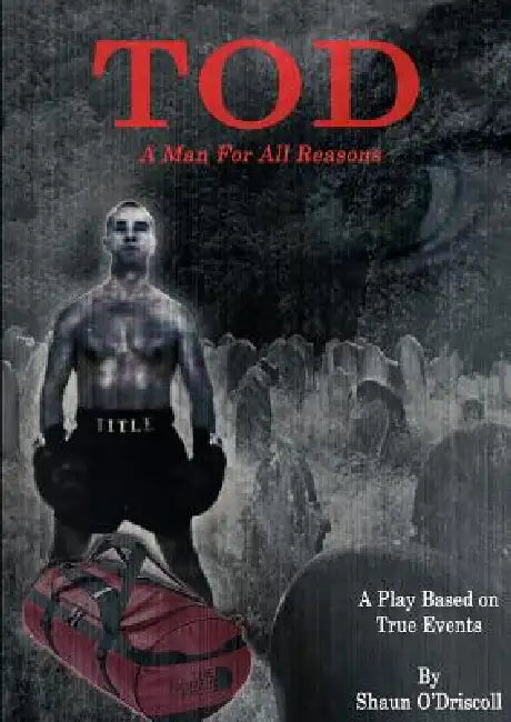 TOD - A Man For All Reasons by Shaun O'Driscoll
