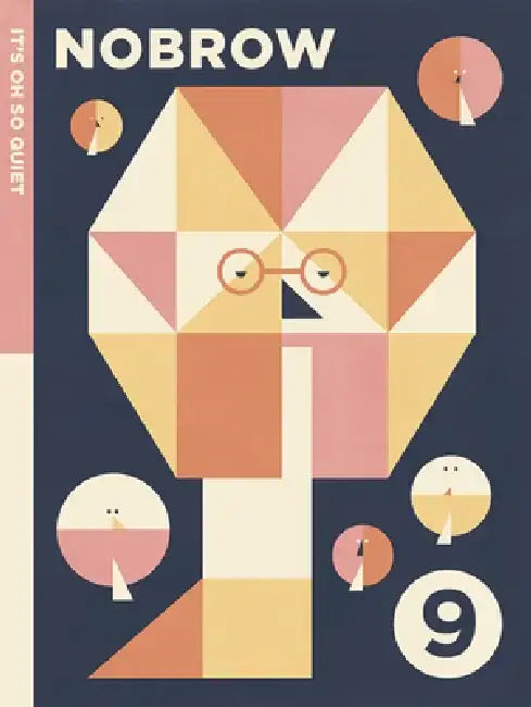 Nobrow 9: It's Oh So Quiet by Sam Arthur