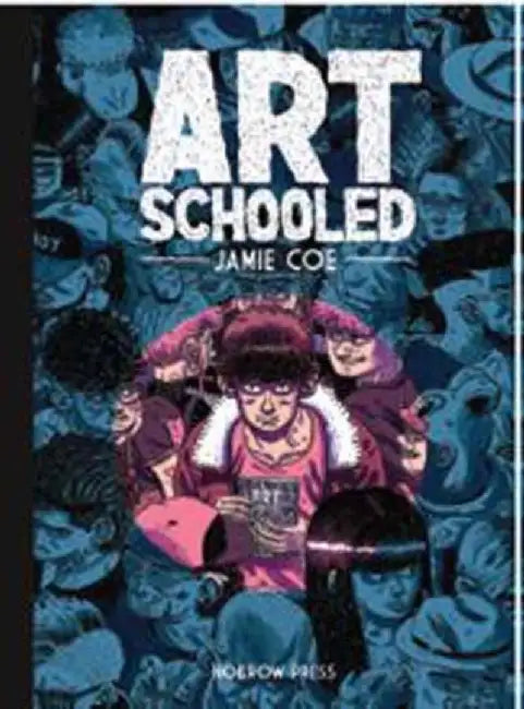 Art Schooled by Jamie Coe