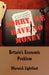 Sorry, We Have No Money - Britain's Economic Problem by Warwick Lightfoot