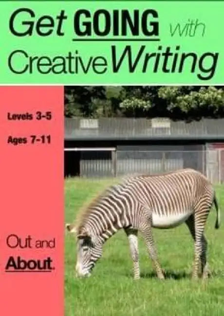 Out and about (7-13 Years): Get Going with Creative Writing (and Other Forms of Writing) by Sally Jones