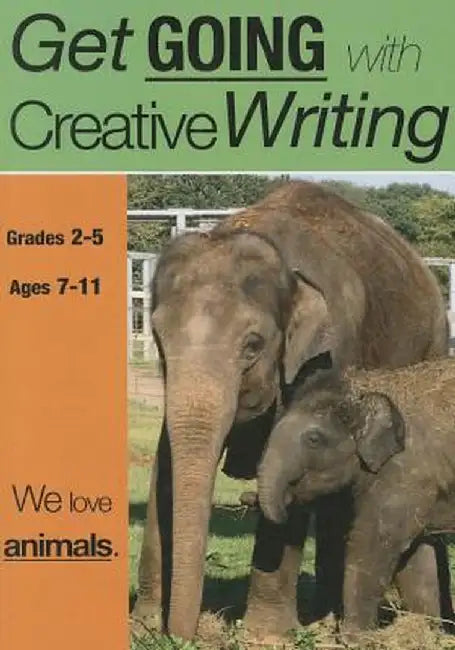 We Love Animals: Get Going with Creative Writing (Us English Edition) Grades 2-5 by Sally Jones