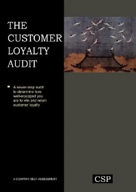The Customer Loyalty Audit by Keki R. Bhote