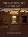 The Materiality of the Sky by Fabio Silva, Kim Malville, Frank Ventura