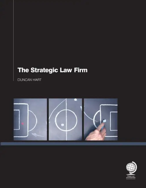 The Strategic Law Firm by Duncan Hart