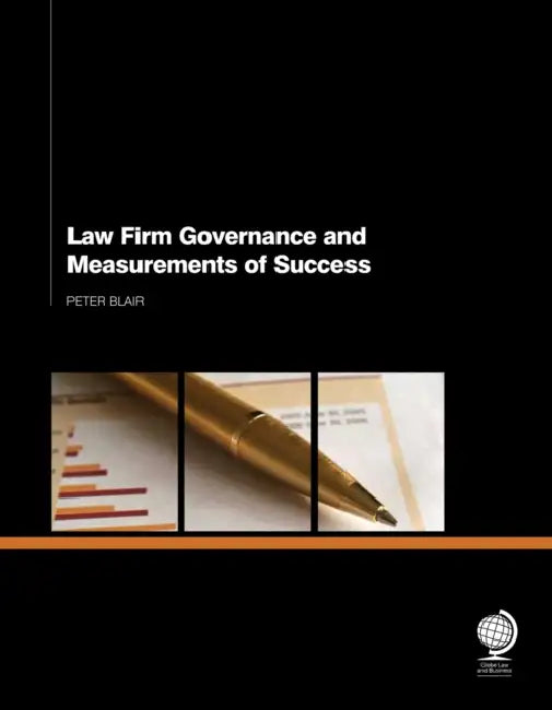 Law Firm Governance and Measurements of Success by Peter Blair