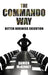 The Commando Way: Extraordinary Business Execution by Damian McKinney