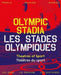 Olympic Stadiums/Stades Olympiques: People, Passion, Stories/Des Hommes, Des Passions, Des Histoires by Tim Abrahams